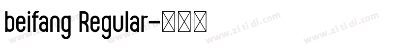beifang Regular字体转换 beifang Regular字体转换